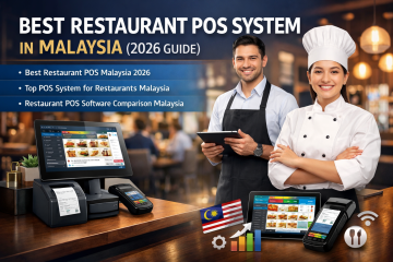 Best Restaurant POS System in Malaysia, best restaurant POS Malaysia 2026 , top POS system for restaurants Malaysia , restaurant POS software comparison Malaysia